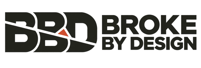 Broke By Design